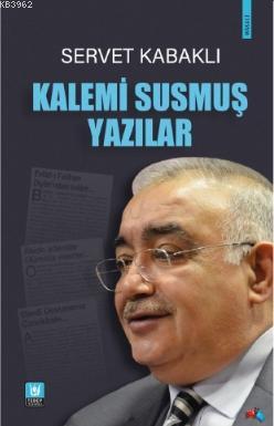 Kalemi Susmuş Yazılar | Servet Kabaklı | Türk Edebiyatı Vakfı Yayınlar