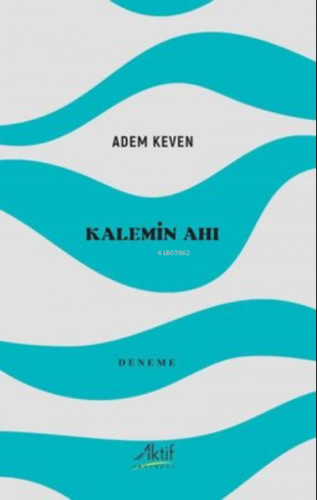 Kalemin Ahı | Adem Keven | Aktif Yayınevi