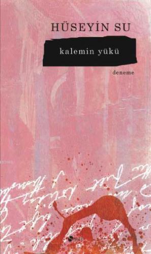 Kalemin Yükü | Hüseyin Su | Şule Yayınları