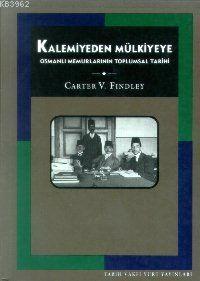 Kalemiyeden Mülkiyeye | Carter Vaughn Findley | Tarih Vakfı Yurt Yayın