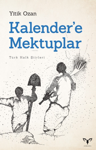 Kalender'e Mektuplar ;Türk Halk Şiirleri | Yitik Ozan | Armada Yayınla