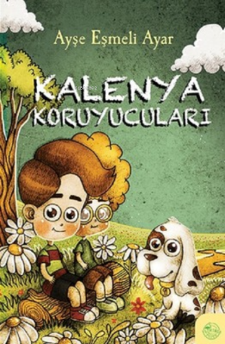 Kalenya Koruyucuları | Ayşe Eşmeli Ayar | Flamingo Çocuk