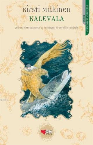 Kalevala | Kirsti Mökinen | Can Çocuk Yayınları