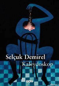 Kaleydoskop | Selçuk Demirel | Yapı Kredi Yayınları ( YKY )