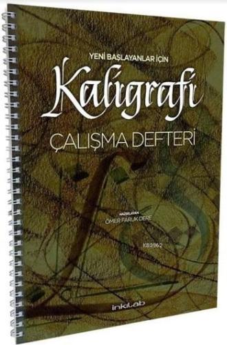 Kaligrafi Çalışma Defteri; Yeni Başlayanlar İçin | Kolektif | İnkılâb 