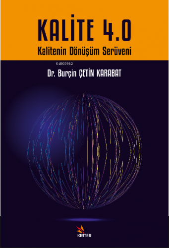 Kalite 4;Kalitenin Dönüşüm Serüveni | Burçin Çetin Karabat | Kriter Ya