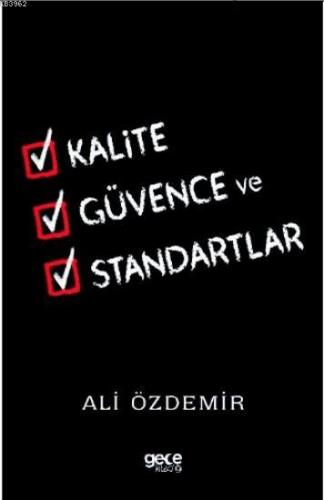 Kalite Güvence ve Standartlar | Ali Özdemir | Gece Kitaplığı Yayınları