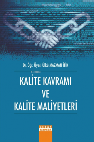 Kalite Kavramı Ve Kalite Maliyetleri | Ülkü Mazman İtik | Detay Yayınc