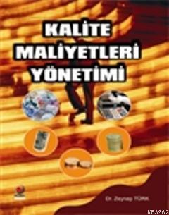 Kalite Maliyet Yönetimi | Zeynep Türk | Nobel Kitabevi - Adana