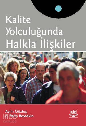 Kalite Yolculuğunda Halkla İlişkiler | E. Pelin Baytekin | Nobel Yayın