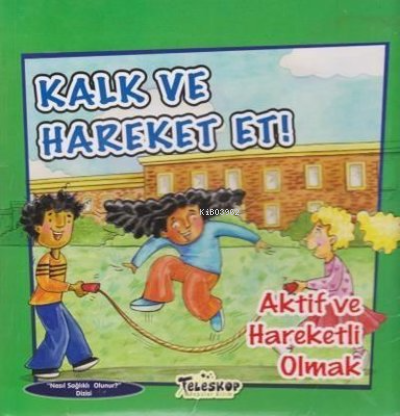 Kalk ve Hareket Et;Aktif ve Hareketli Olmak | Amanda Doering Tourville