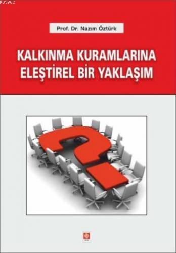 Kalkınma Kurumlarına Eleştirel Bir Yaklaşım | Nazım Öztürk | Ekin Kita