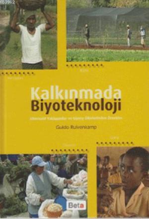 Kalkınmada Biyoteknoloji; Alternatif Yaklaşımlar ve Güney Ülkelerinden