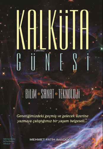 Kalküta Güneşi;Bilim Sanat Teknoloji | Mehmet Fatih Baydoğan | Cinius 