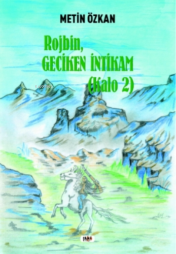 Kalo 2;Rojbin - Geciken İntikam | Metin Özkan | Tilki Kitap