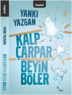 Kalp Çarpar Beyin Böler | Yankı Yazgan | Kapital Medya Hizmetleri