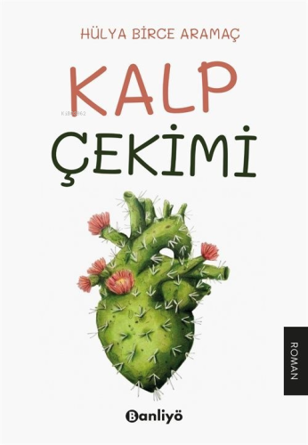 Kalp Çekimi | Hülya Birce Aramaç | Banliyö Kitap