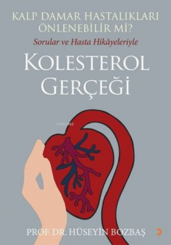 Kalp Damar Hastalıkları Önlenebilir Mi? ;Sorular ve Hasta Hikayeleriyl