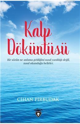 Kalp Döküntüsü | Cihan Pirbudak | Dorlion Yayınevi