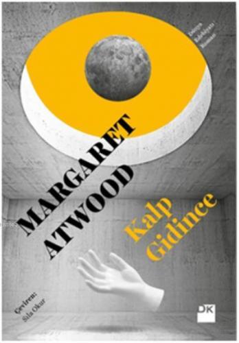 Kalp Gidince | Margaret Atwood | Doğan Kitap