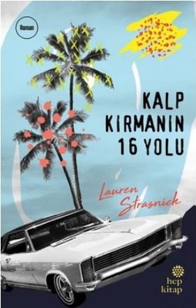 Kalp Kırmanın 16 Yolu | Lauren Strasnick | Hep Kitap