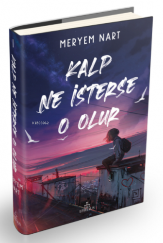 Kalp Ne İsterse O Olur | Meryem Nart | Ephesus Yayınları