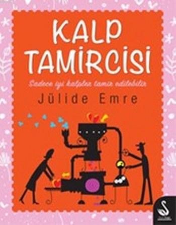 Kalp Tamircisi | Jülide Emre | Siyah Kuğu Yayınları