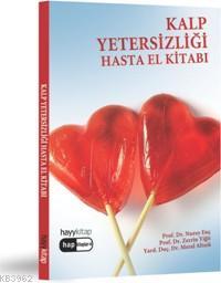 Kalp Yetersizliği; Hasta El Kitabı | Zerrin Yiğit | Hayy Kitap