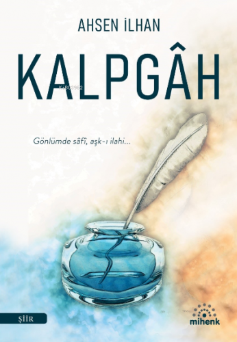 KalpGah | Ahsen İlhan | Mihenk Kitap