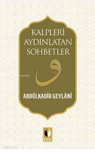 Kalpleri Aydınlatan Masallar | Abdülkadir Geylani | Ehil Yayınları