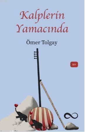 Kalplerin Yamacında | Ömer Tolgay | Bengisu Yayınları