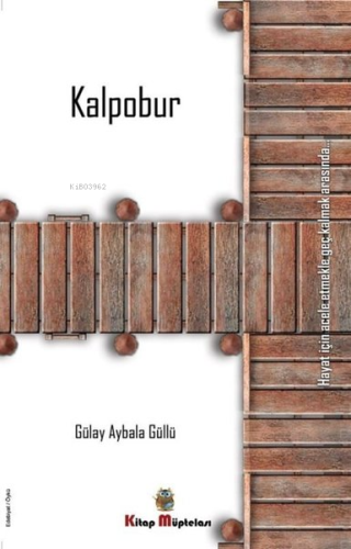 Kalpobur | Gülay Aybala Güllü | Kitap Müptelası Yayınları