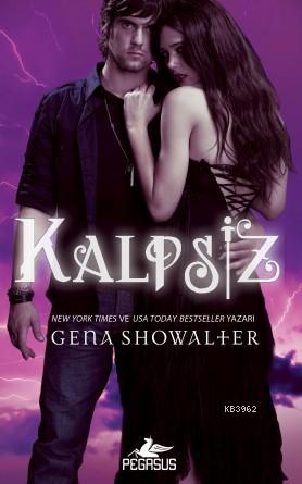 Kalpsiz | Gena Showalter | Pegasus Yayıncılık