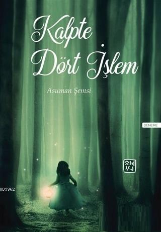 Kalpte Dört İşlem | Asuman Şemsi | Kutlu Yayınevi