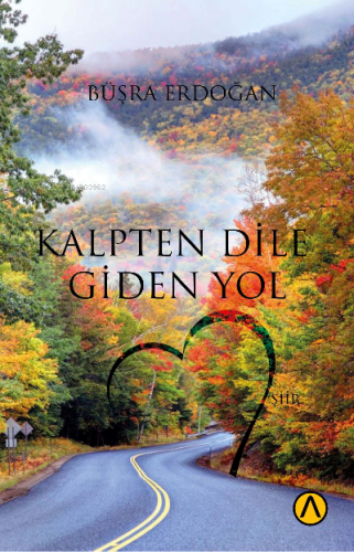 Kalpten Dile Giden Yol | Büşra Erdoğan | Ares Kitap