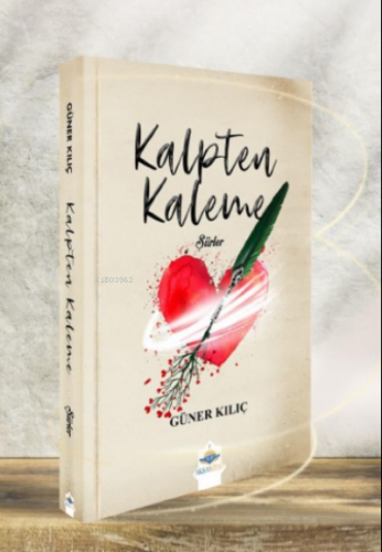 Kalpten Kaleme Şiirler | Güner Kılıç | Aksa Kitap