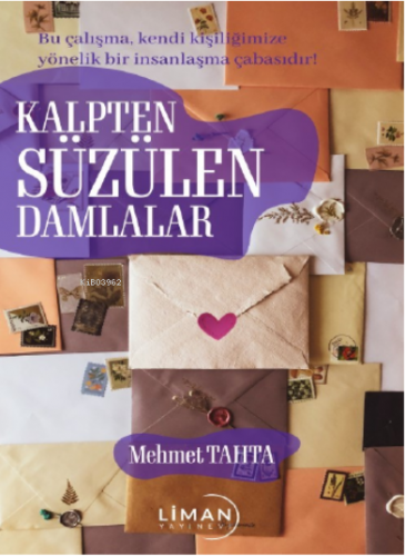 Kalpten Süzülen Damlalar | Mehmet Tahtasakal | Liman Yayınevi