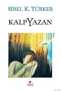 Kalpyazan | Sibel K. Türker | Can Yayınları