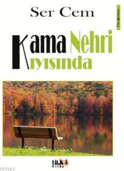 Kama Nehri Kıyısında | Ser Cem | Tilki Kitap