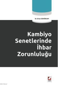 Kambiyo Senetlerinde İhbar Zorunluluğu | Ertan Demirkapı | Seçkin Yayı