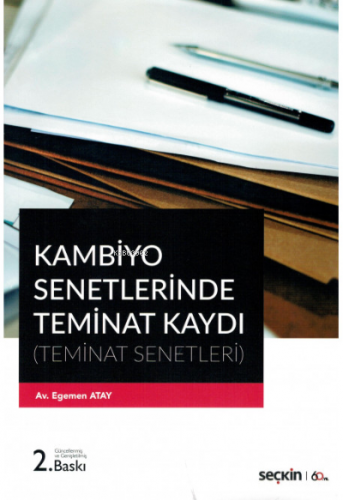 Kambiyo Senetlerinde Teminat Kaydı | Egemen Atay | Seçkin Yayıncılık