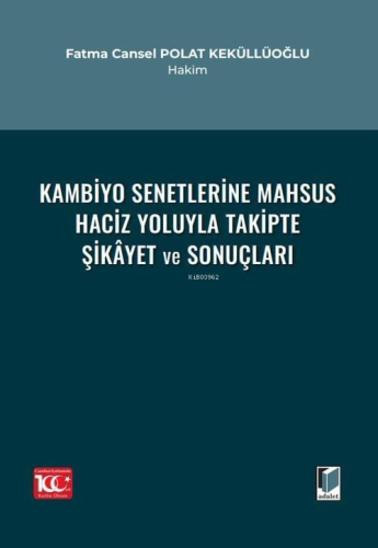 Kambiyo Senetlerine Mahsus Haciz Yoluyla Takipte Şikâyet ve Sonuçları 