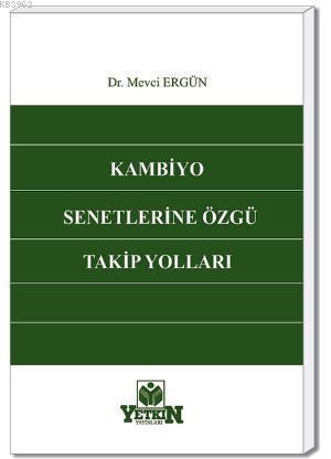 Kambiyo Senetlerine Özgü Takip Yolları | Mevci Ergün | Yetkin Yayınlar