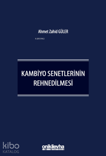 Kambiyo Senetlerinin Rehnedilmesi | Ahmet Zahid Güler | On İki Levha Y