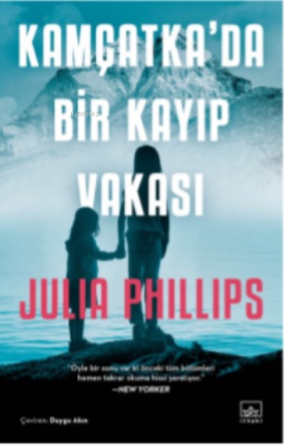 Kamçatka’da Bir Kayıp Vakası | Julia Phillips Cohen | İthaki Yayınları