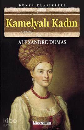 Kamelyalı Kadın | Alexandre Dumas | Kitapzamanı