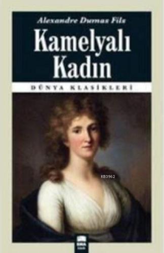 Kamelyalı Kadın | Alexandre Dumas | Ema Kitap