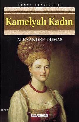 Kamelyalı Kadın | Alexandre Dumas | Kitapzamanı