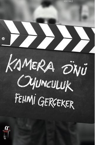 Kamera Önü Oyunculuk | Fehmi Gerçeker | Oğlak Yayınları