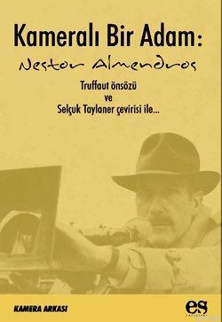 Kameralı Bir Adam | Nestor Almendros | Es Yayınları